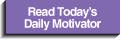 Read Today's Daily Motivator